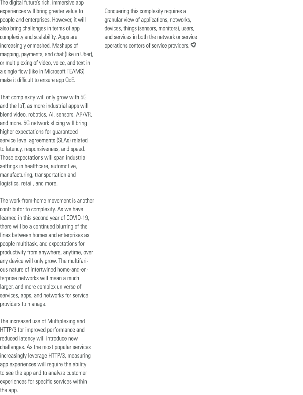 The digital future s rich, immersive app experiences will bring greater value to people and enterprises  However, it    