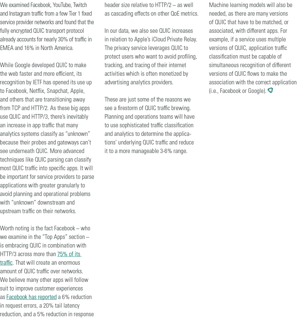 We examined Facebook, YouTube, Twitch and Instagram traffic from a few Tier 1 fixed service provider networks and fou   